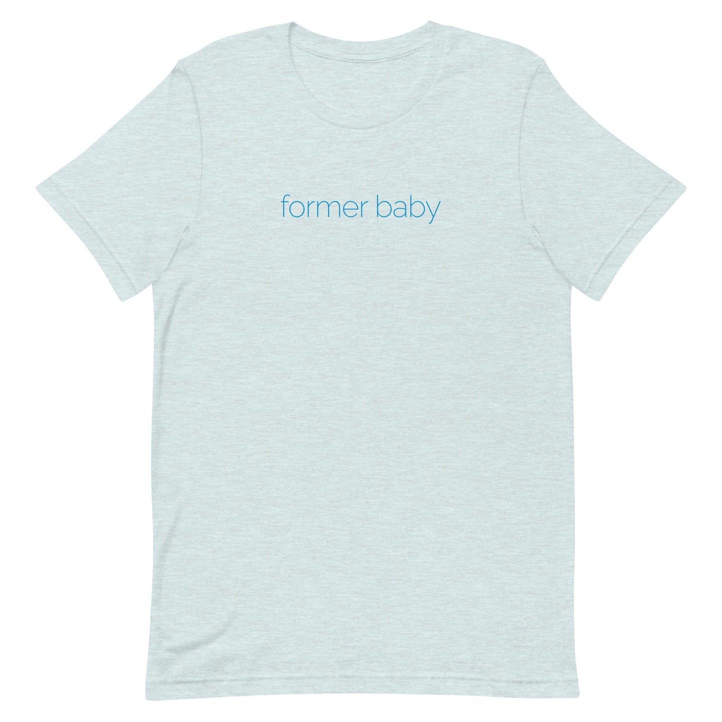 Former Baby t-shirt (unisex)