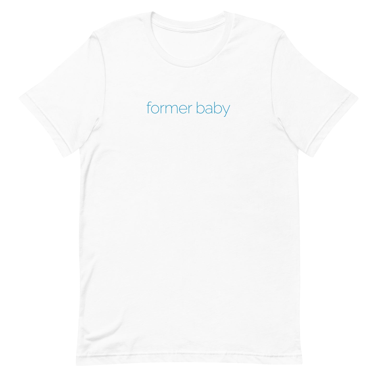 Former Baby t-shirt (unisex)