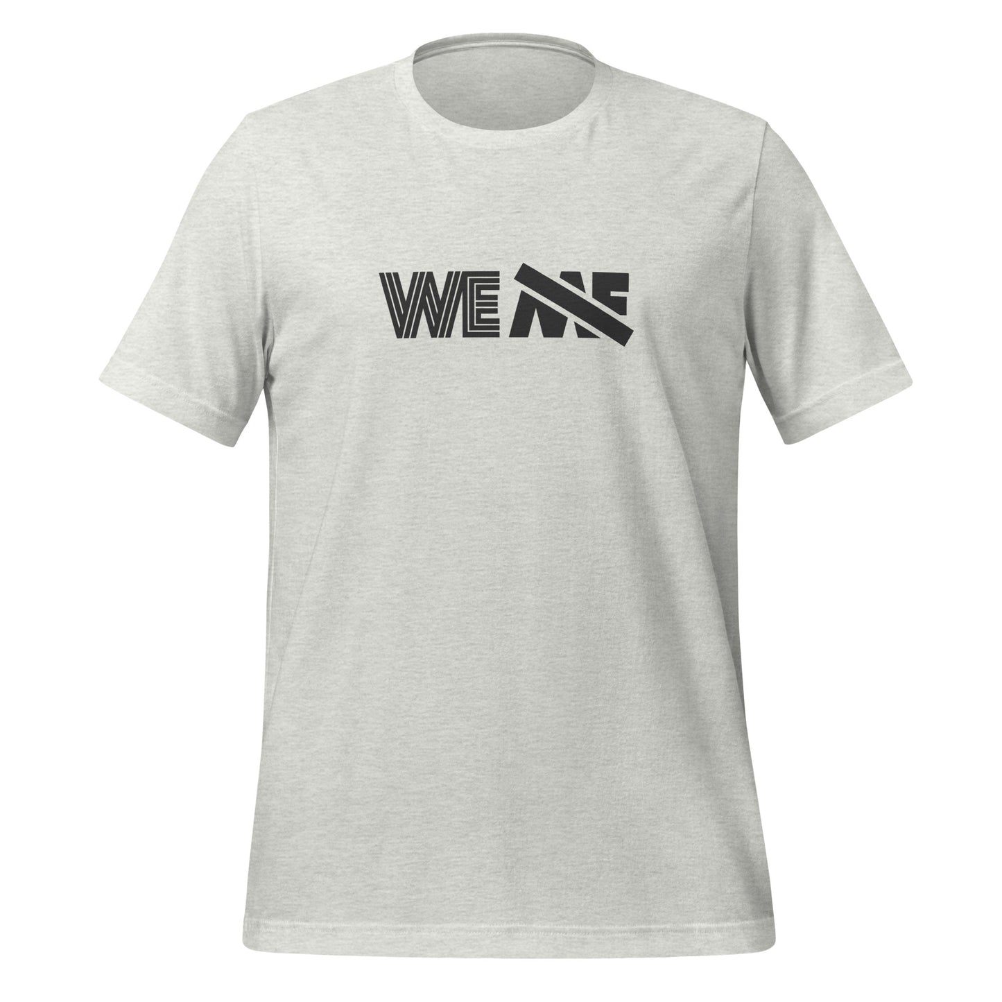 We Not Me t-shirt (unisex)