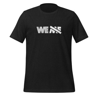 We Not Me t-shirt (unisex)