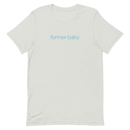 Former Baby t-shirt (unisex)