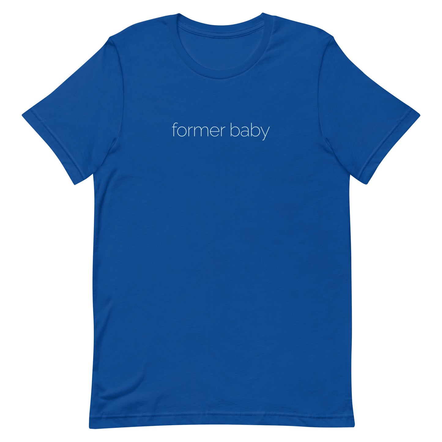 Former Baby t-shirt (unisex)