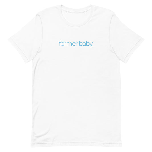 Former Baby t-shirt (unisex)